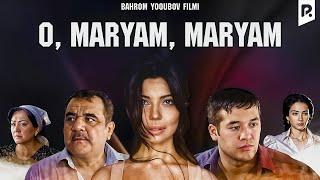 O Maryam, Maryam (o'zbek film) | О Марьям, Марьям (узбекфильм)