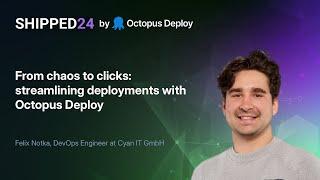 From chaos to clicks: streamlining deployments with Octopus Deploy