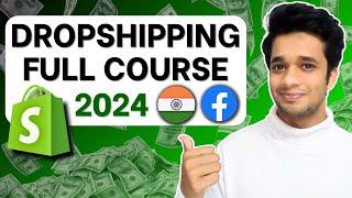 Shopify Dropshipping Full Course | Start Indian Dropshipping | 2024