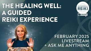 The Healing Well Reiki Experience | LIVESTREAM Full Event Replay!