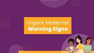 Urgent Maternal Warning Signs