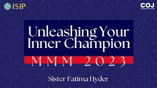 Unleashing Your Inner Champion - MMM Challenge 2023 Motivational Session | Sister Fatima Hyder | COJ