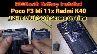 5000mAh Battery for Poco F3 Mi 11x Redmi K40 Increase Battery Backup DIY | 12Hr SOT (Screen On Time)