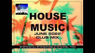 HOUSE MUSIC JUNE 2022 CLUB MIX