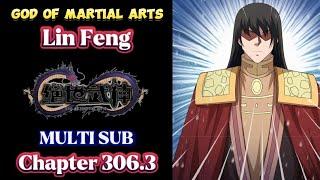 Lin Feng || God Of Martial Arts Chapter 306.3 || MULTI SUB