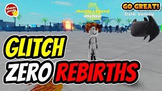 How to Make A Glitch with 0 Rebirths!  | Roblox Muscle Legends 