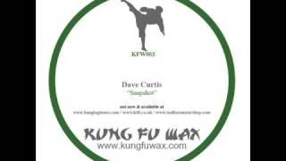 Kung Fu Wax #3 B1. Dave Curtis - Snapshot