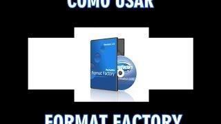 Como usar Format Factory [HD] [2014]