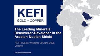 KEFI GOLD AND COPPER PLC - Investor Presentation