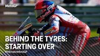 Behind The Tyres: Starting Over  | #MichelinMotoGP