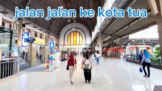 KOTA TUA JAKARTA SEKARANG!!PERGI KE KOTA TUA DENGAN COMMUTERLINE