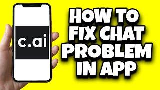 How To Fix Chat Error On Character AI (New Updates)