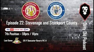 Dirty Old Podcast | Episode 22 | Salford City FC | Stevenage and Stockport County