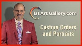 Custom Orders and Portraits—1st Art Gallery.com