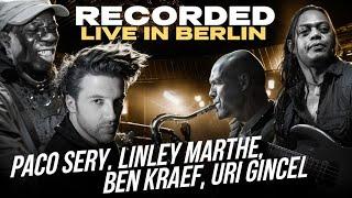 Paco Sery | Linley Marthe | Ben Kraef | Uri Gincel | Best jazz music