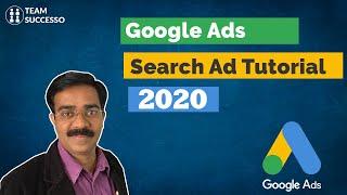 Google Ads Tutorial For Search Ad Campaigns - Google AdWords For Beginners 2020 - TeamSuccesso