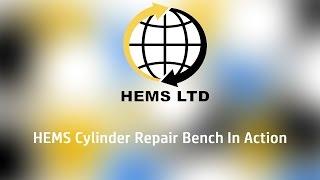 HEMS Cylinder Repair Bench In Action