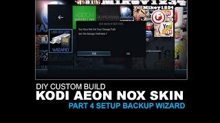 DIY Custom Build Part 4 Setup Backup Wizard Aeon Nox Kodi