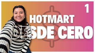 COMO EMPEZAR EN HOTMART (HOTMART DESDE CERO) - Parte UNO