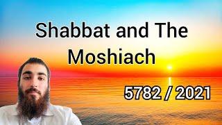 Shabbat and The Moshiach - 5782 / 2021 | The Torah Channel