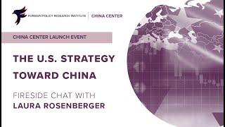 The U.S. Strategy Toward China: Fireside Chat with Laura Rosenberger