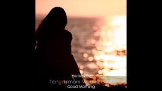 Tony Irrmani With Irina M. - Good Morning (Intro Mix)