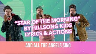 Star of the Morning by Hillsong Kids - Actions & Lyrics