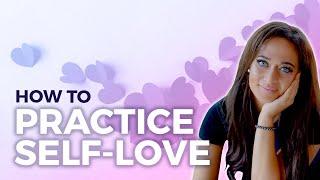 Ways to Practice Self-Love in the 7 Areas of Life (Audit & Exercise)