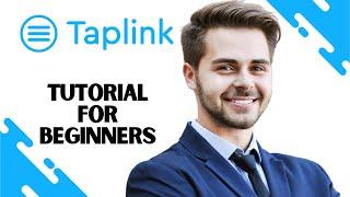 How To Use Taplink Tutorial for Beginners (Updated Guide 2025)