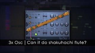 3x Osc | Can it do Shakuhachi flute?