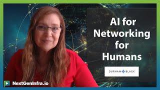 #AINetworking: AI for Humans in Networking