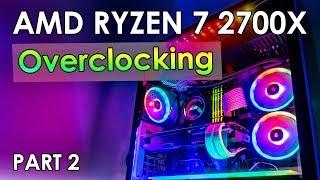 AMD Ryzen 7 2700X Overclocking! - Level 4 (OC) 4.34GHz