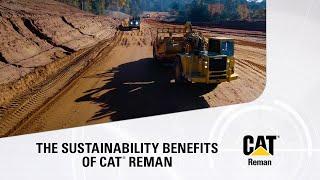 The Sustainability Benefits of Cat Reman