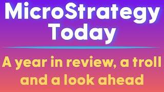 MicroStrategy Today (MSTR): A year in review, a TROLL, and a look ahead