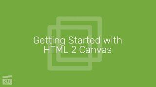 Getting Started with HTML 2 Canvas, Part 1: Intro