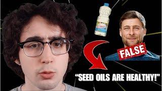 SEED OILS Are HEALTHY!? | Reaction