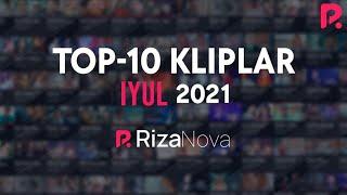 #TOP10 Kliplar #Iyul2021 #RizaNova