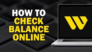 How To Check Western Union Balance Online (Quick Tutorial)