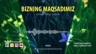 Bizning maqsadimiz Abu saloh