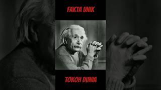 Fakta unik tokoh dunia #tokohdunia #alberteinstein #sorts