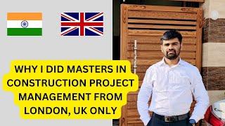 Why I choose only UK   for Construction Project Management instead of other countries ?