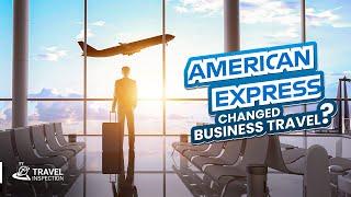 How American Express Global Business Travel Transformed Travel Industry?