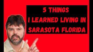 5 things I learned living in Sarasota Fl.