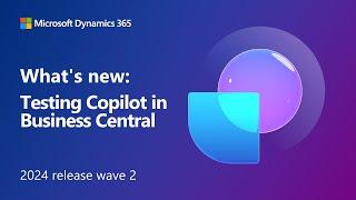 What's new: Testing Copilot in Business Central