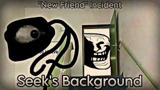 Trollge "New Friend Incident": Seek's Background