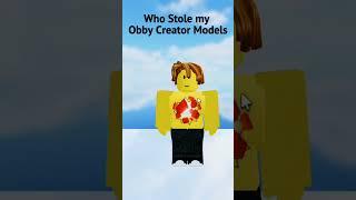 Who Stole My Obby Creator Models?