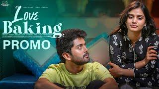 Love Baking Promo || Varsha Dsouza || Charan Lakkaraju || Telugu Web Series 2024 || Infinitum Media