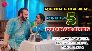 Watch Now | Pehredaar 5 | Official Series Review Part-1 | Primeplay App | Rele Fri |Full Of Fantasy|