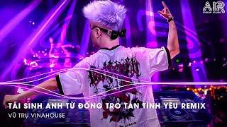 Tái Sinh Remix TikTok - Chìm Vào Trong Ánh Mắt Đắm Đuối TikTok RemixVà Tình Yêu Bắt Đầu Khi Ta...