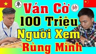 Ván Cờ Khiến 100 Triệu Người Xem Rùng Mình [Cờ Tướng]